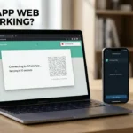 WhatsApp Web Not Working? 10 Fixes That Work