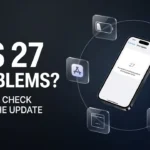 iOS 27 Problems? What to Check After the Update