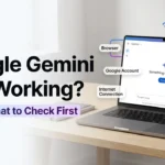 Google Gemini Not Working? Here’s What to Check First