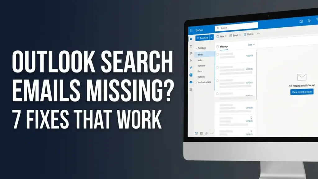 Outlook Search Not Showing Recent Emails? 7 Fixes