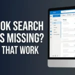 Outlook Search Not Showing Recent Emails? 7 Fixes